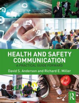 Paperback Health and Safety Communication: A Practical Guide Forward Book