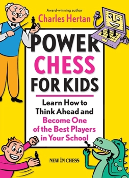 Paperback Power Chess for Kids: Learn How to Think Ahead and Become One of the Best Players in Your School Book