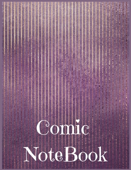 Comic Notebook: Draw Your Own Comics Express Your Kids Teens Talent And Creativity With This Lots of Pages Comic Sketch Notebook