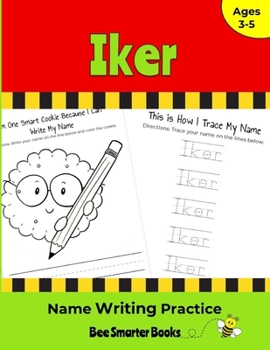 Paperback Iker Name Writing Practice: Personalized Name Writing Activities for Pre-schoolers to Kindergartners Book