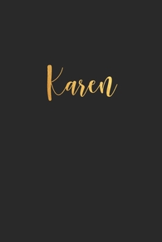 Karen: Unique Custom Gift for Karen, First Name Gold Personalized Journal , lined Notebook / Journal Gift, 120 pages, 6x9, Soft Cover, Matte Finish