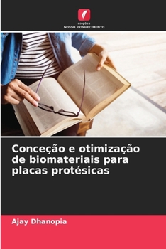 Paperback Conceção e otimização de biomateriais para placas protésicas [Portuguese] Book
