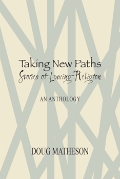 Paperback Taking New Paths, Stories of Leaving Religion Book