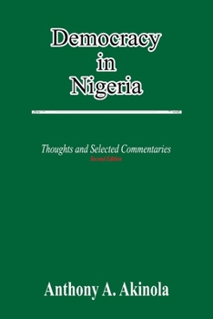 Paperback Democracy in Nigeria: Thoughts and Selected Commentaries Book