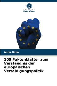 100 Faktenblätter zum Verständnis der europäischen Verteidigungspolitik (German Edition)