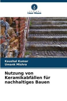 Paperback Nutzung von Keramikabfällen für nachhaltiges Bauen [German] Book