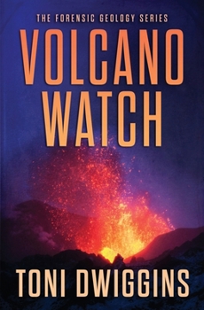 Volcano Watch - Book #3 of the Forensic Geology