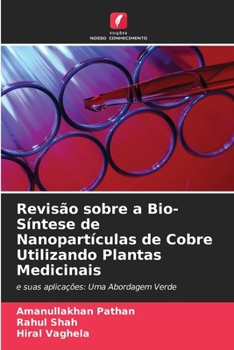 Paperback Revisão sobre a Bio-Síntese de Nanopartículas de Cobre Utilizando Plantas Medicinais [Portuguese] Book