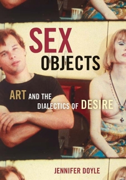 Paperback Sex Objects: Art and the Dialectics of Desire Book