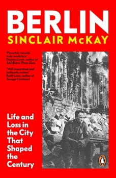 Paperback Berlin: Life and Loss in the City That Shaped the Century Book