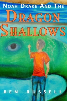 Paperback Noah Drake And The Dragon Shallows: A Christian Fiction Adventure Book