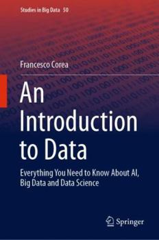 Hardcover An Introduction to Data: Everything You Need to Know about Ai, Big Data and Data Science Book