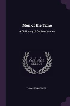 Paperback Men of the Time: A Dictionary of Contemporaries Book