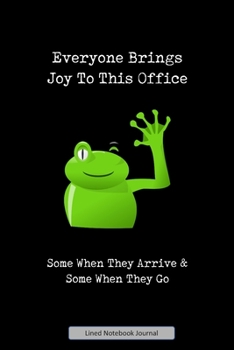 Paperback Everyone Brings Joy To This Office Lined Notebook Journal: Unique Notepad Fun Gag Gift For Favorite Coworkers Staff Leaving Present, Secret Santa Or S Book