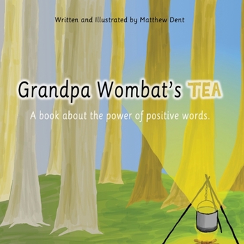 Paperback Grandpa Wombat's Tea: A book about the power of positive words Book