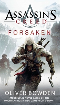 Assassin's Creed: Forsaken - Book #5 of the Assassin's Creed