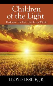 Paperback Children of the Light: Darkness: The Evil That Lives Within Book
