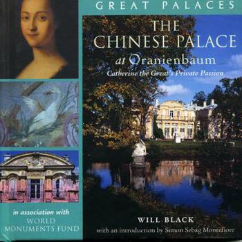 Hardcover The Chinese Palace at Oranienbaum: Catherine the Great's Private Passion Book