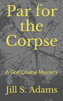 Paperback Par for the Corpse: A Golf Course Mystery Book