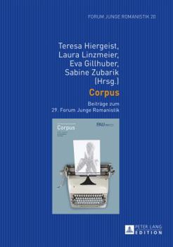 Hardcover Corpus: Beitraege zum 29. Forum Junge Romanistik [German] Book
