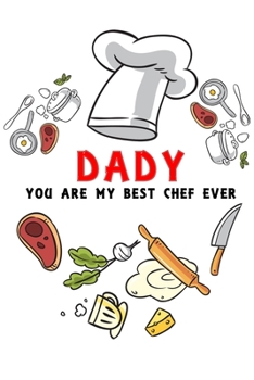 Paperback kitchen and recipes Notebook " dady you are my best chef ever": Recipes Notebook/Journal Gift 120 page, Lined, 6x9 (15.2 x 22.9 cm) Book