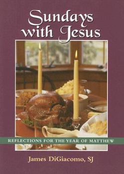 Paperback Sundays with Jesus: Reflections for the Year of Matthew Book