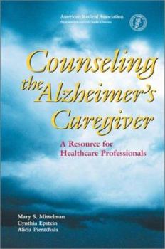 Paperback Counseling the Alzheimer's Caregiver: A Resource for Health Care Professionals Book
