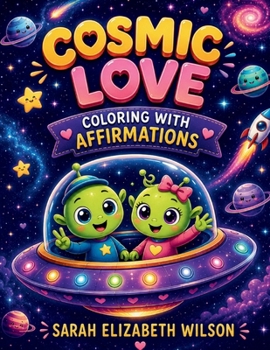 Paperback Cosmic Love: Coloring with Affirmations Book
