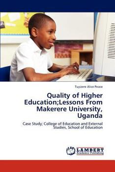 Paperback Quality of Higher Education;Lessons From Makerere University, Uganda Book
