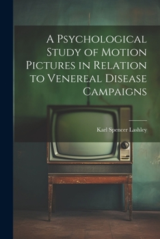 Paperback A Psychological Study of Motion Pictures in Relation to Venereal Disease Campaigns Book