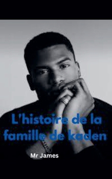 Paperback L'histoire de la famille de kaden [French] Book