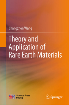 Hardcover Theory and Application of Rare Earth Materials Book