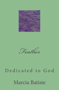 Paperback Feather: Dedicated to God Book