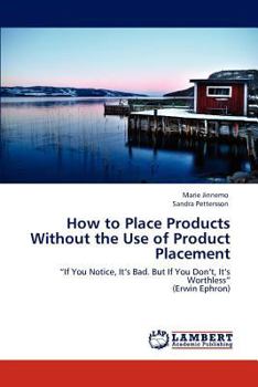 Paperback How to Place Products Without the Use of Product Placement Book