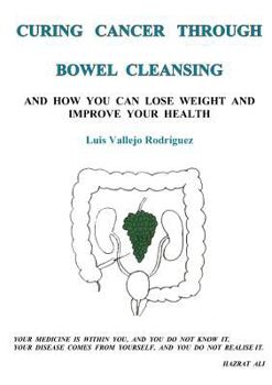Paperback Curing Cancer Through Bowel Cleansing Book