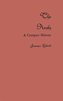 Hardcover The Arabs: A Compact History Book