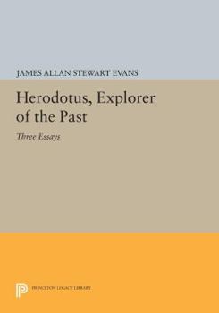 Paperback Herodotus, Explorer of the Past: Three Essays Book
