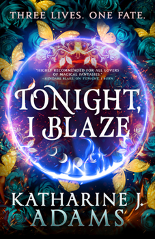 Tonight, I Blaze (The Witches of Halstett, 3)