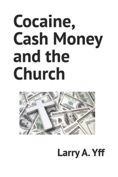 Cocaine, Cash Money and the Church (The Addiction Series)