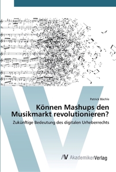 Paperback Können Mashups den Musikmarkt revolutionieren? [German] Book