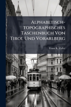 Paperback Alphabetisch-topographisches Taschenbuch Von Tirol Und Vorarlberg Book