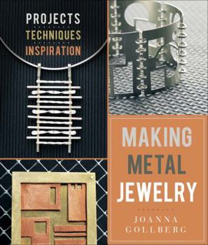 Paperback Making Metal Jewelry: Projects, Techniques, Inspiration Book