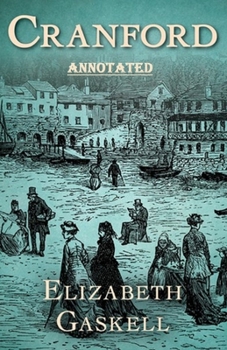 Paperback Cranford by elizabeth cleghorn gaskell Annotated Book