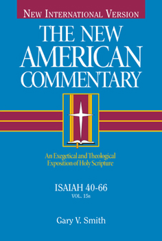 Isaiah 40-66: An Exegetical and Theological Exposition of Holy Scripture (Volume 15) - Book  of the New American Bible Commentary, Old Testament Set