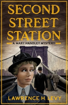 Second Street Station - Book #1 of the A Mary Handley Mystery