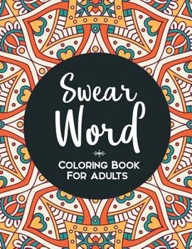 Paperback Swear Word Coloring Book: A Funny Adult Coloring Book