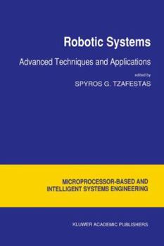 Hardcover Robotic Systems: Advanced Techniques and Applications Book