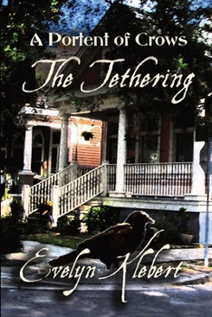 Paperback The Tethering: A Portent of Crows Book