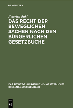 Hardcover Das Recht Der Beweglichen Sachen Nach Dem Bürgerlichen Gesetzbuche [German] Book