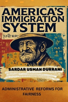 American's Immigration System: Administrative Reforms for fairness